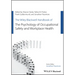 The Wiley Blackwell Handbook of the Psychology of Occupational Safety and Workplace Health