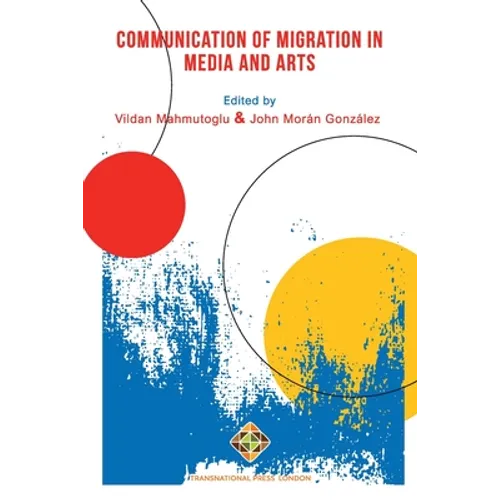 Communication of Migration in Media and Arts