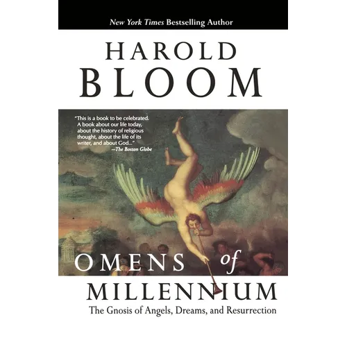Omens of Millennium: The Gnosis of Angels, Dreams, and Resurrection