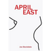 April East: A bawdy, biting and witty satire of show business and celebrity.