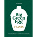 Big Green Egg Feasts: Innovative Recipes to Cook for Friends and Family