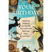 Your Birthday: Unlock the Power of the Day You Were Born with Astrology, Tarot, and More