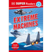 DK Super Readers Level 4 Extreme Machines