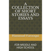 A Collection of Short Stories and Essays: For Middle and High School