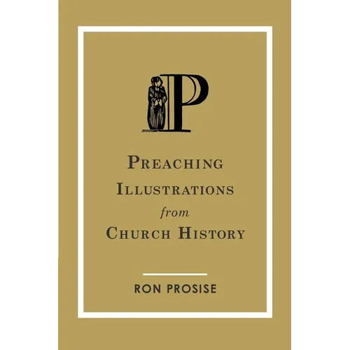 Preaching Illustrations from Church History