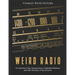 Weird Radio: A Collection of Spy Transmissions, Unidentified Stations, and other Mysteries of the Airwaves