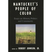 Nantucket's People of Color: Essays on History, Politics and Community