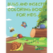 Bugs And Insects Coloring Book For Kids: Fun The Backyard Bug Activity Book For Boys And Girls With Unique Illustrations of Insects Such As Butterflie