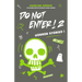 Do Not Enter! 2: Horror Stories!