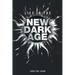 Life in the New Dark Age