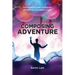 Composing Adventure: Conversations with Composers about Great Adventure Scores