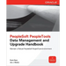 PeopleSoft PeopleTools Data Management and Upgrade Handbook