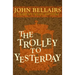 The Trolley to Yesterday