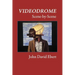 Videodrome Scene-by-Scene