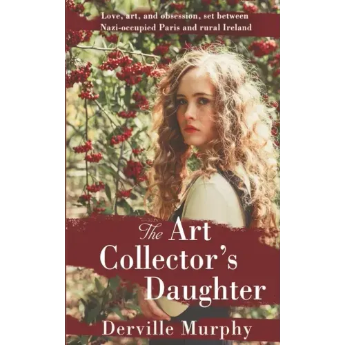 The Art Collector's Daughter: A Stylish Historical Thriller