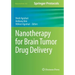 Nanotherapy for Brain Tumor Drug Delivery