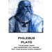 Plato - Philebus: "To be sure I must; and therefore I may assume that your silence gives consent"