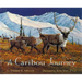 A Caribou Journey