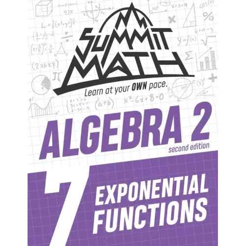 Summit Math Algebra 2 Book 7: Exponential Functions
