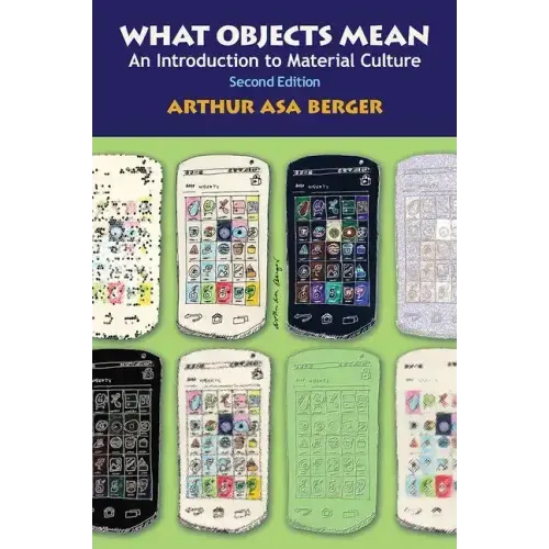 What Objects Mean: An Introduction to Material Culture