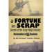 A Fortune In Scrap - Secrets of the Scrap Metal Industry
