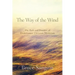 The Way of the Wind: The Path and Practice of Evolutionary Christian Mysticism