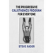 The Progressive Calisthenics Program for Everyone