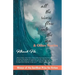 All The Rivers Flow Into The Sea: and other stories
