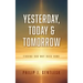 Yesterday, Today & Tomorrow: Finding Our Way Back Home