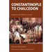 Constantinople to Chalcedon: Shaping the World to Come