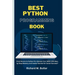 Best Python Programming Book: "From Novice to Python Pro: Elevate Your Skills with Step-by-Step Mastery and Insider Secrets for Career Success!"