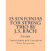 15 Sinfonias for String Trio by J.S. Bach