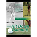 Hit Down Dammit!: The Key to Golf