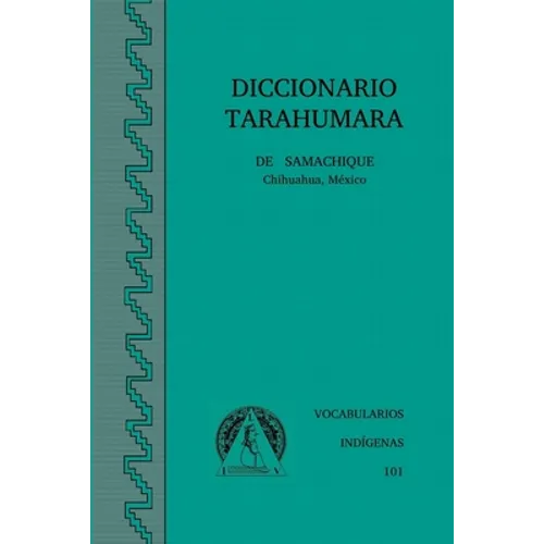Diccionario Tarahumara de Samachique