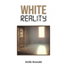 White Reality