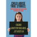 Child Abuse True Stories.: How to Recognize and Take Action to Protect the Child