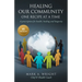 Healing Our Community One recipe at a time: A Prescription For Health Healing and Longevity