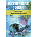 Rethinking Jonah: Mysteries Unveiled