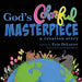 God's Colorful Masterpiece: a creation story
