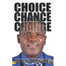 Choice, Chance, Change: From Crime to Christ. The Milton Campbell Story.