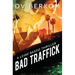 Bad Traffick: A Leine Basso Thriller