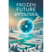 Frozen Future: Elemental Truths of Arctic Global Warming