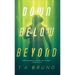 Down Below Beyond