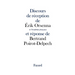 Discours de réception de Erik Orsenna à l'Académie française et réponse de Bertrand Poirot-Delpech