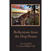 Reflections from the Dog House