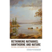 Rethinking Nathaniel Hawthorne and Nature: Pastoral Experiments and Environmentality