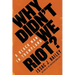 Why Didn't We Riot?: A Black Man in Trumpland