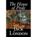 The House of Pride and Other Tales of Hawaii by Jack London, Fiction, Action & Adventure