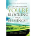 Get Out of the Way...You're Blocking Your Blessings!!!