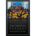 Accompany Them with Singing--The Christian Funeral